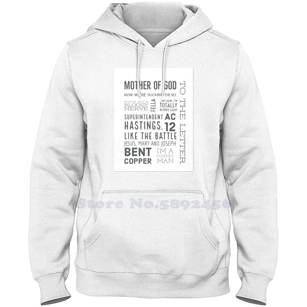 Ted Hastings' Greatest Quotes From Line Of Duty 100% Pure Cotton Hoodie Line Of Duty Ted Hastings Ac12 Mother Of God Bent