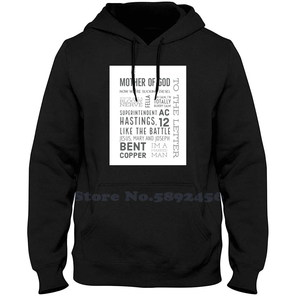 Ted Hastings' Greatest Quotes From Line Of Duty 100% Pure Cotton Hoodie Line Of Duty Ted Hastings Ac12 Mother Of God Bent