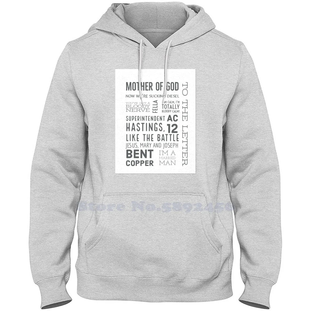 Ted Hastings' Greatest Quotes From Line Of Duty 100% Pure Cotton Hoodie Line Of Duty Ted Hastings Ac12 Mother Of God Bent